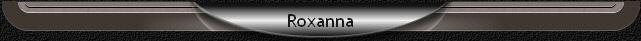 Roxanna